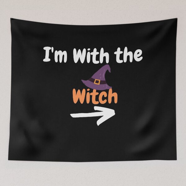 Item preview, I'm with the witch funny  designed and sold by DylanJones1.
