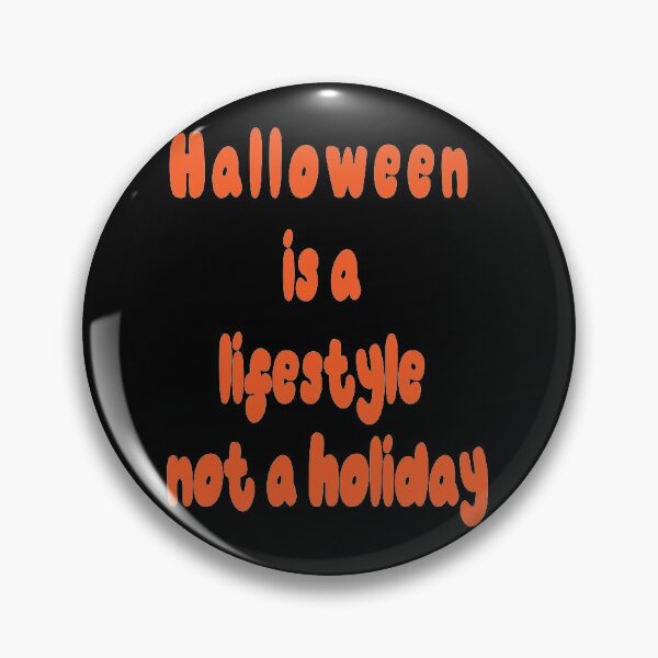 Item preview, halloween is a lifestyle not a holiday designed and sold by DKR-design.