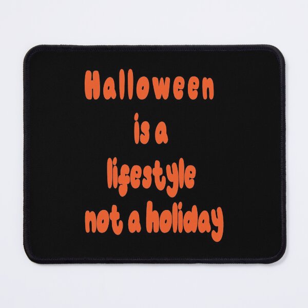 Item preview, halloween is a lifestyle not a holiday designed and sold by DKR-design.