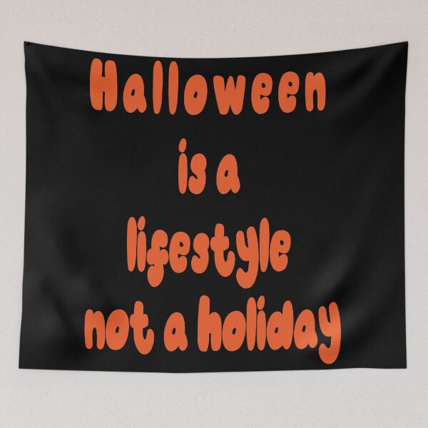 Item preview, halloween is a lifestyle not a holiday designed and sold by DKR-design.