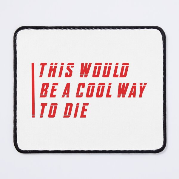 Item preview, This Would Be a Cool Way To Die (Red) designed and sold by FilipeFerreira.
