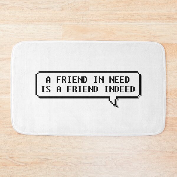 Item preview, A Friend In Need Is A Friend Indeed | words bubble designed and sold by JooArtPrints  ★★★★★.