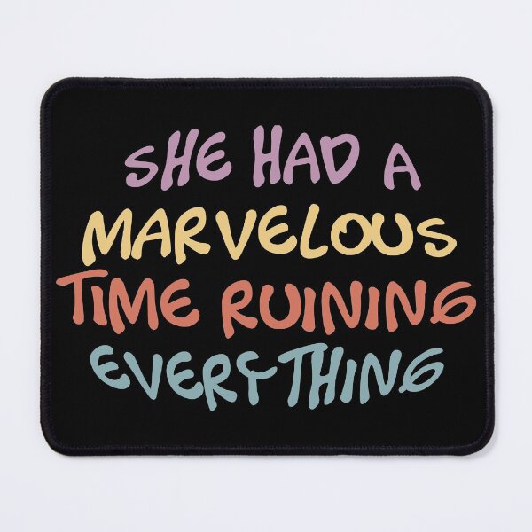 Item preview, She Had a Marvelous Time Ruining Everything designed and sold by kindxinn.