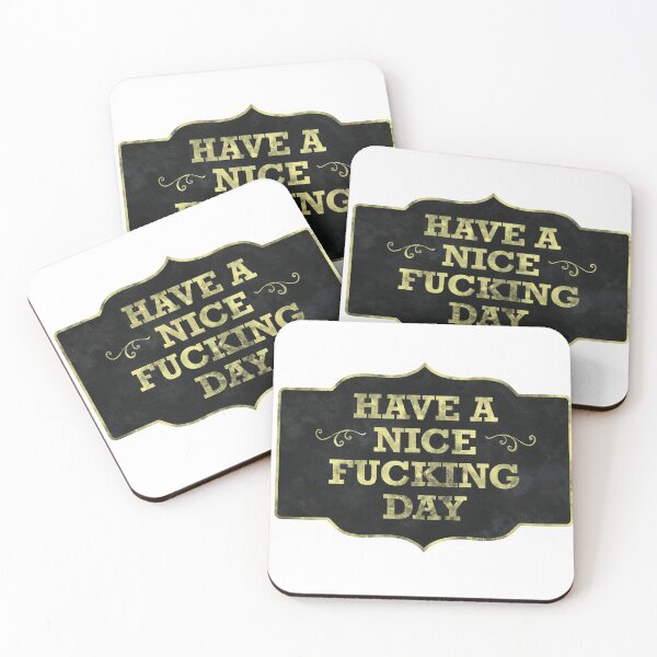 Item preview, Have a nice fxcking day designed and sold by alexreyes28.