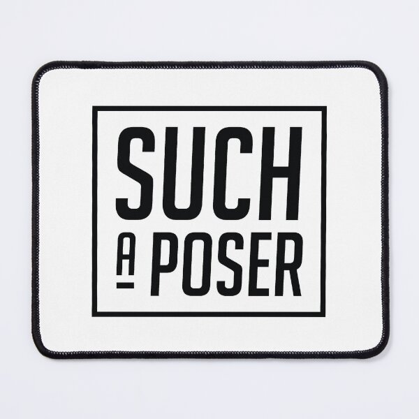 Item preview, Such a Poser (Black) designed and sold by FilipeFerreira.