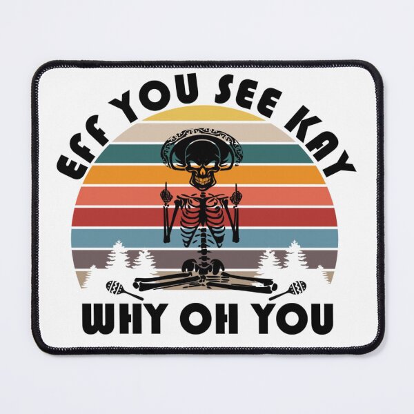 Item preview, FUNNY MEDITATING SKELETON EFF YOU SEE KAY WHY OH YOU designed and sold by USAGraphics.