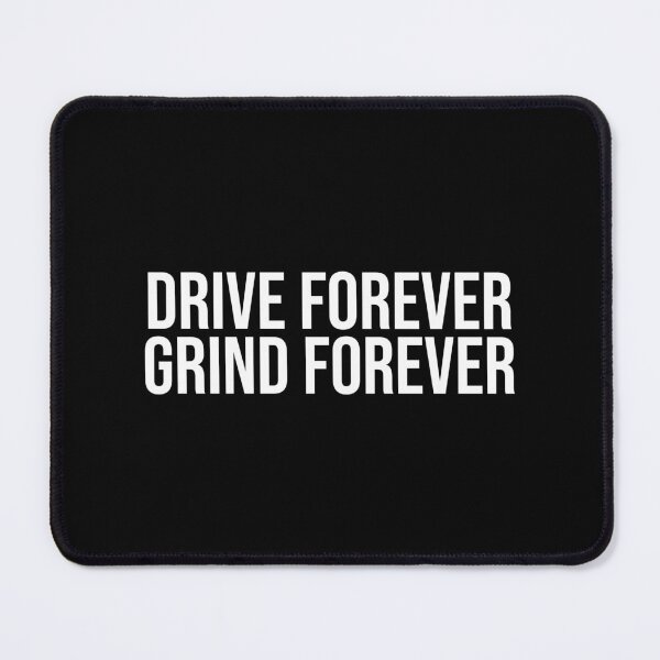 Item preview, Drive Forever Grind Forever designed and sold by MariosNydras.