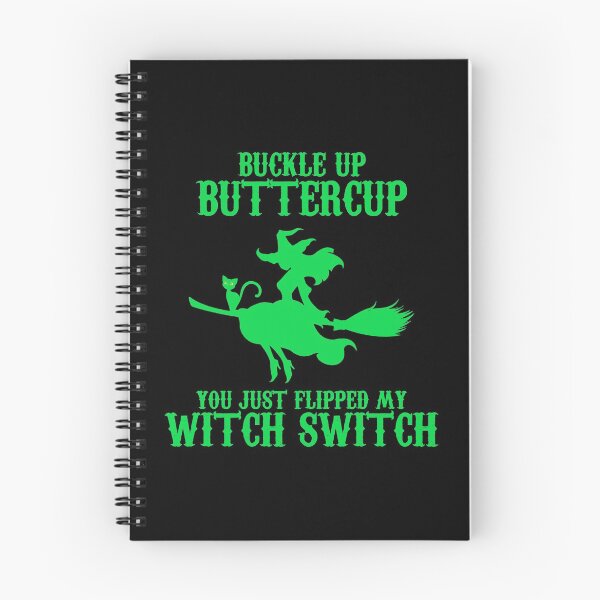 Item preview, Buckle Up Butter Cup, You Just Flipped my Witch Switch Green designed and sold by JewNana.