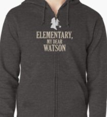 Sherlock Holmes 'Elementary, My Dear Watson' quote Zipped Hoodie
