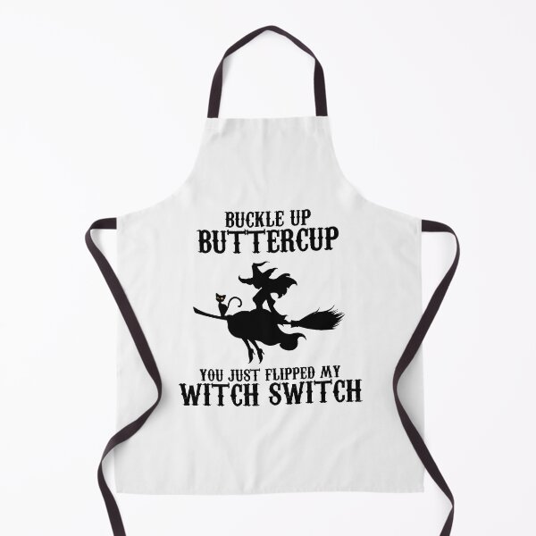 Item preview, Buckle Up Butter Cup, You Just Flipped my Witch Switch Black designed and sold by JewNana.