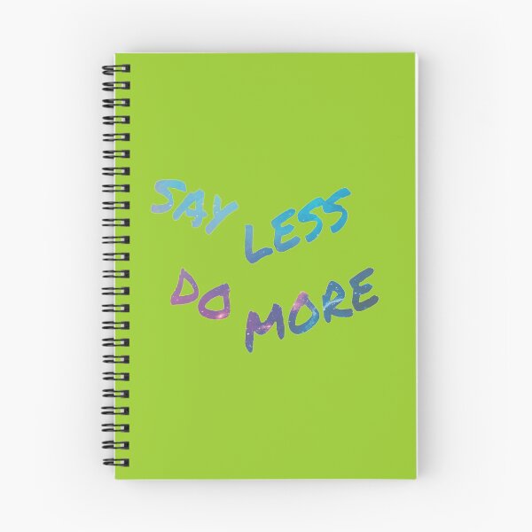 Item preview, Say Less Do More designed and sold by FiaFiaPress.