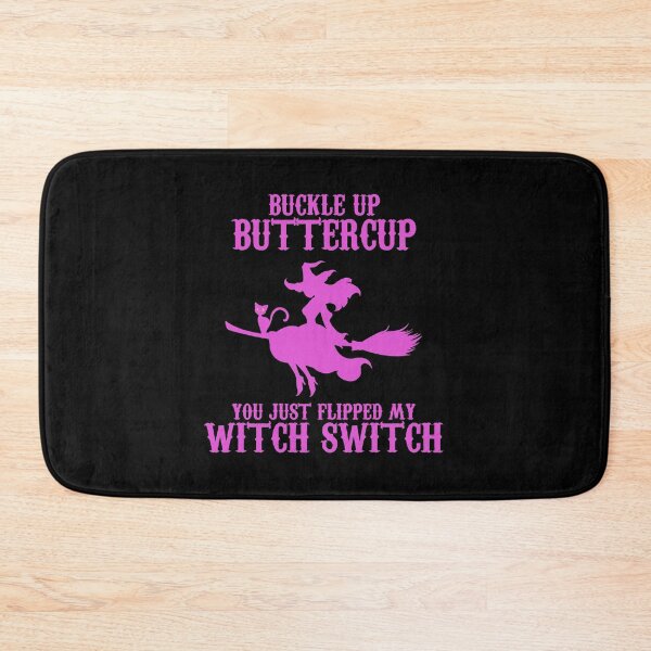 Item preview, Buckle Up Butter Cup, You Just Flipped my Witch Switch Pink designed and sold by JewNana.