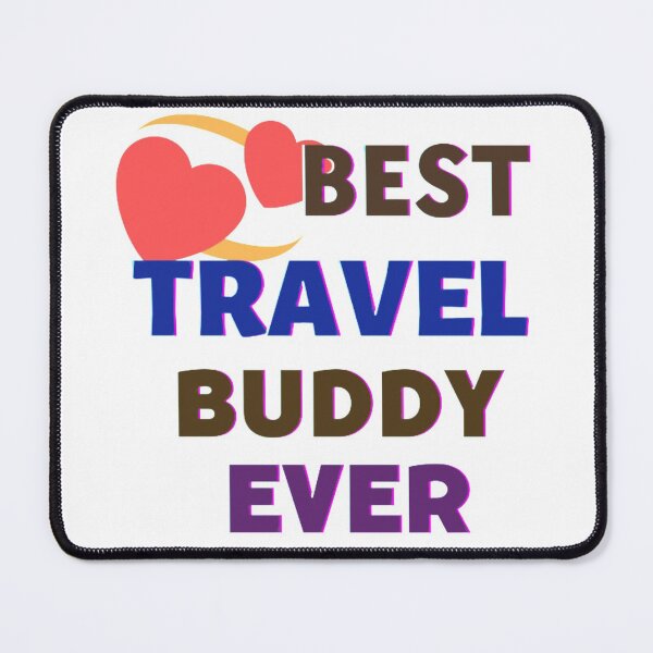 Item preview, Best Travel Buddy Ever! Love! designed and sold by Lar888.