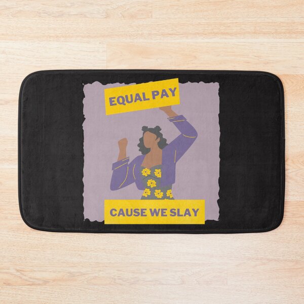 Item preview, Equal Pay Cause We Slay Black background - Women's Rights Slogan designed and sold by Teetee94.