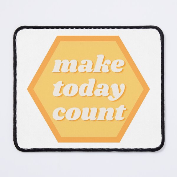 Item preview, Make today count designed and sold by wilder-mind.