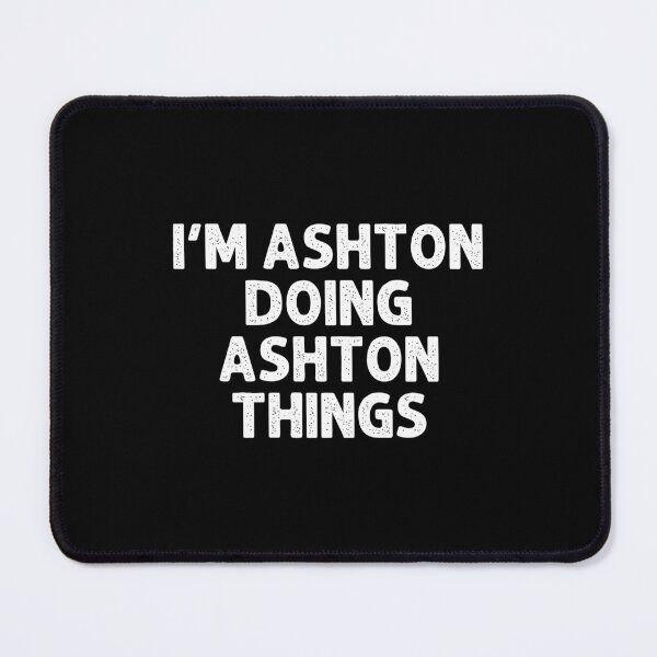 Item preview, ASHTON Gift Doing Name Things Funny Personalized Joke Men Sweatshirt designed and sold by politevann.