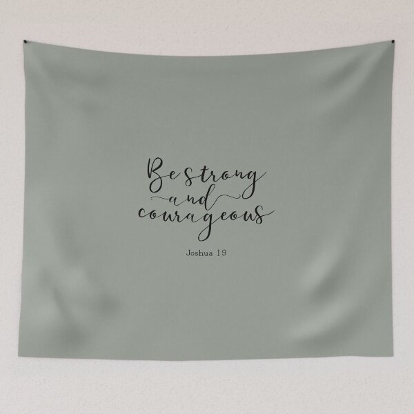Artikelvorschau, Be Strong and Courageous entworfen und verkauft von Sheepherder120.