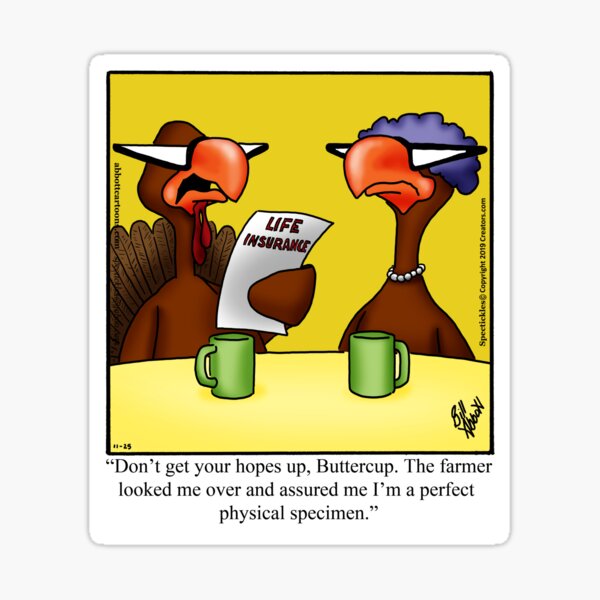 "Funny "Spectickles" Thanksgiving Turkey Life Insurance Cartoon Humor