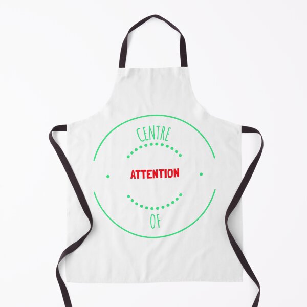 Item preview, Centre of Attention - Funny designed and sold by Designs2Excite.