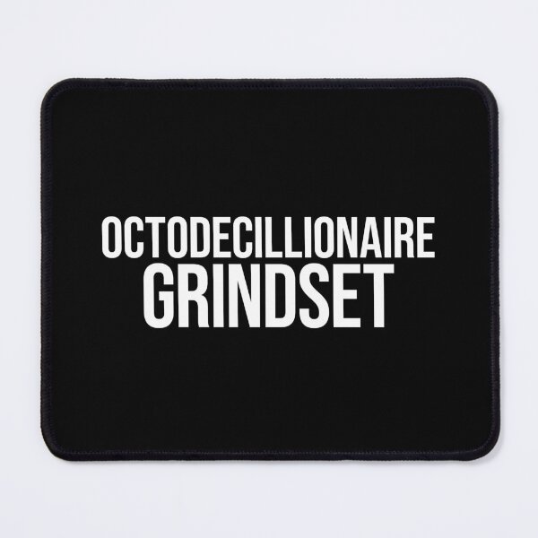Item preview, Octodecillionaire Grindset designed and sold by MariosNydras.