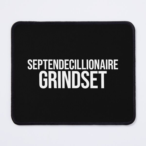 Item preview, Septendecillionaire Grindset designed and sold by MariosNydras.
