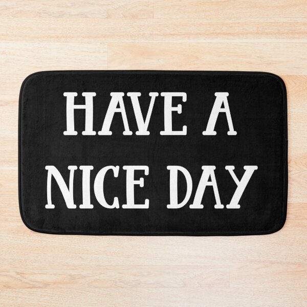 Item preview, have a nice day designed and sold by sbrstore.