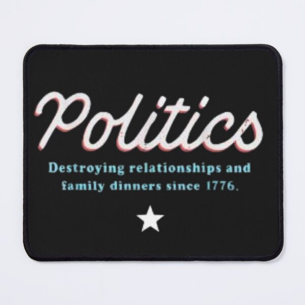 Item preview, Politics Destroying Relationships And Family Dinners shirt designed and sold by chanat3659.