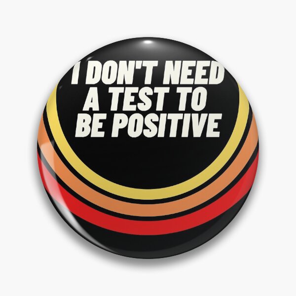 Item preview, Always positive, don't need a test designed and sold by CAINIA.