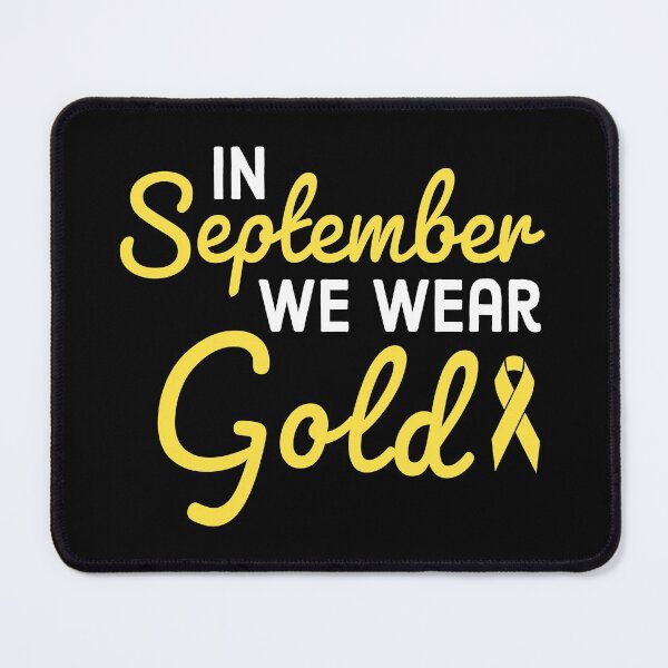 Item preview, In September We Wear Gold - Childhood Cancer Awareness Month designed and sold by AnyKitty.
