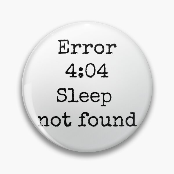 Item preview, error 404 sleep not found designed and sold by Colandia.