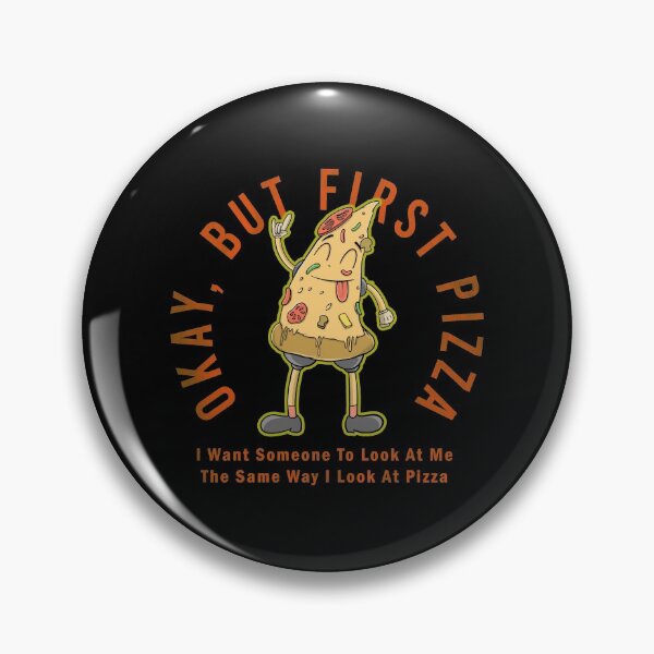 Item preview, Okay, But First Pizza ! designed and sold by Sleepykid29.