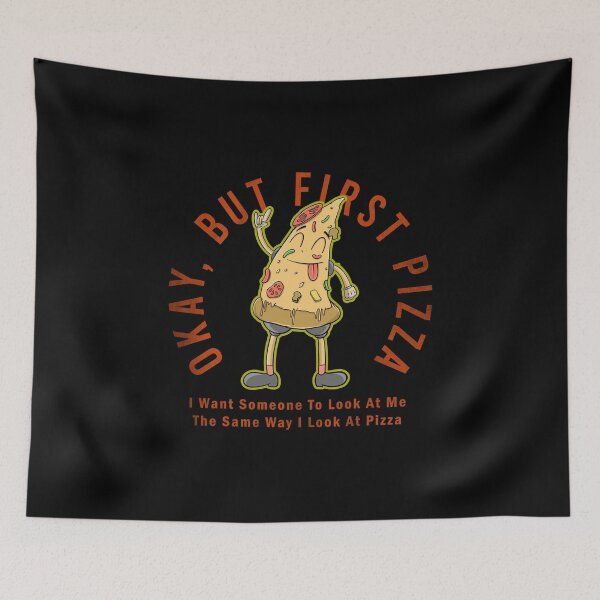 Item preview, Okay, But First Pizza ! designed and sold by Sleepykid29.