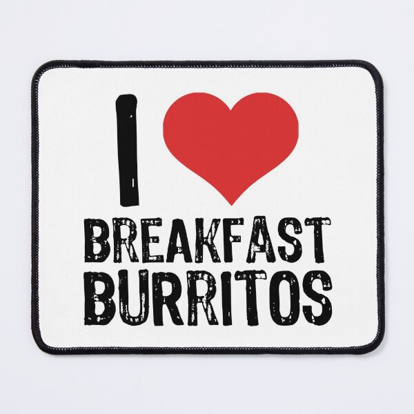 Item preview, I Love Breakfast Burritos designed and sold by The "I Love Everything" Shop.