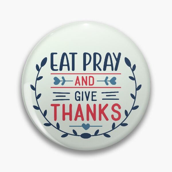 Item preview, Eat Pray And Give Thanks | Gratitude Quotes | Thankful Quotes designed and sold by DrawingBoard.