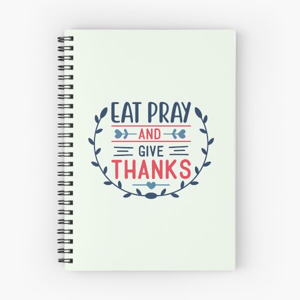 Item preview, Eat Pray And Give Thanks | Gratitude Quotes | Thankful Quotes designed and sold by DrawingBoard.