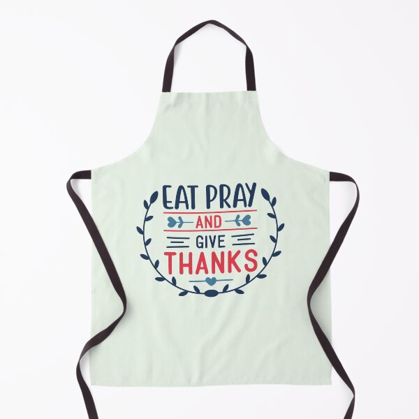 Item preview, Eat Pray And Give Thanks | Gratitude Quotes | Thankful Quotes designed and sold by DrawingBoard.