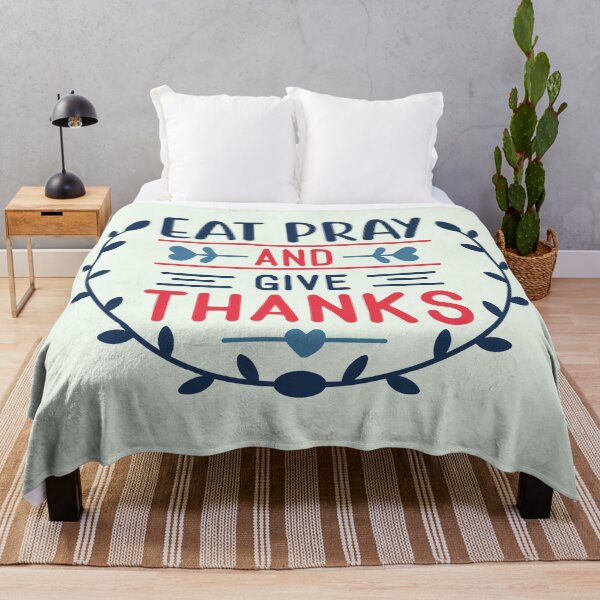 Item preview, Eat Pray And Give Thanks | Gratitude Quotes | Thankful Quotes designed and sold by DrawingBoard.