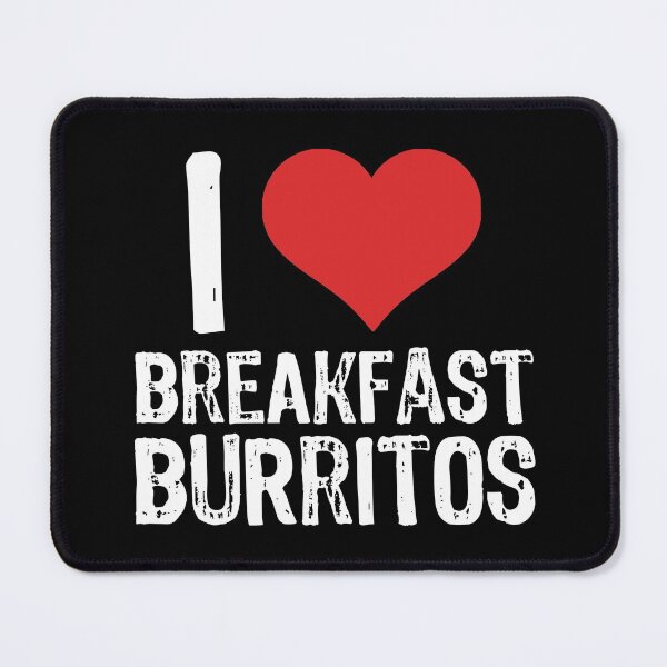 Item preview, I Love Breakfast Burritos designed and sold by The "I Love Everything" Shop.