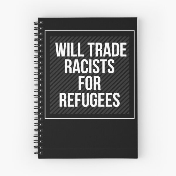 Item preview,  Will Trade Racists For Refugees designed and sold by Webdesign-art.