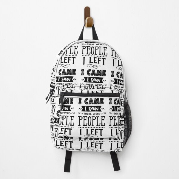 Item preview, I came I saw there were people I left-Funny men’s and women’s introvert sayings designed and sold by Designs Of all kinds.