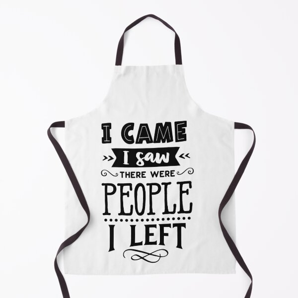 Item preview, I came I saw there were people I left-Funny men’s and women’s introvert sayings designed and sold by Designs Of all kinds.