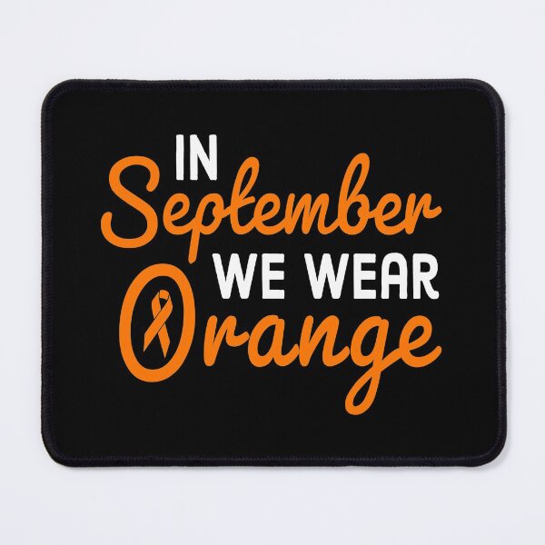 Item preview, In September We Wear Orange - Leukemia Awareness Month designed and sold by AnyKitty.