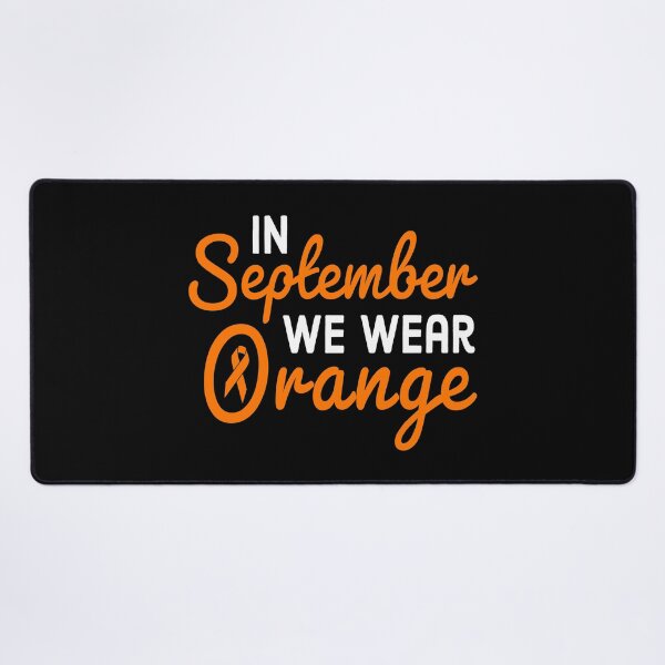 Item preview, In September We Wear Orange - Leukemia Awareness Month designed and sold by AnyKitty.