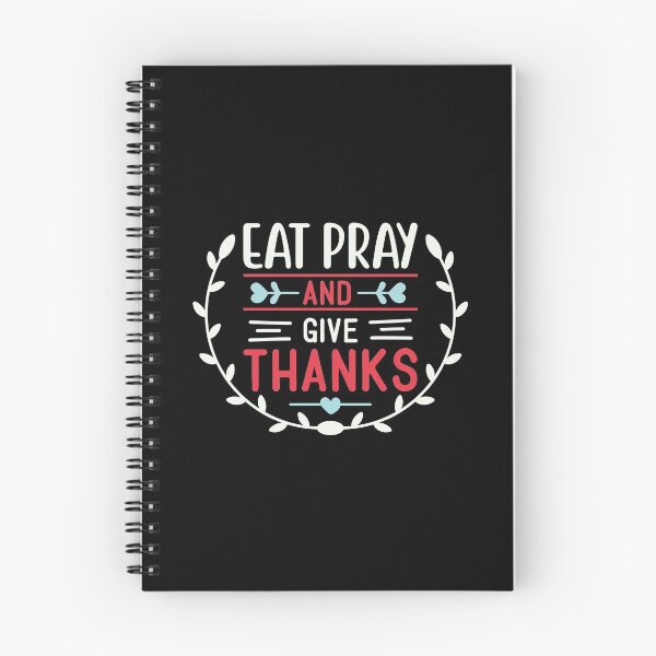 Item preview, Eat Pray And Give Thanks | Thankful Quotes | Gratitude Quotes designed and sold by DrawingBoard.