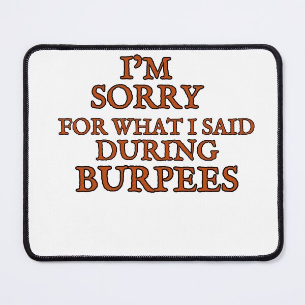 Item preview, Sorry Said Burpees Classic T-shirt  designed and sold by Ryn2020.
