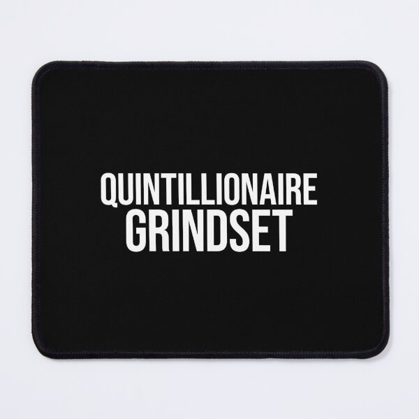 Item preview, Quintillionaire Grindset designed and sold by MariosNydras.