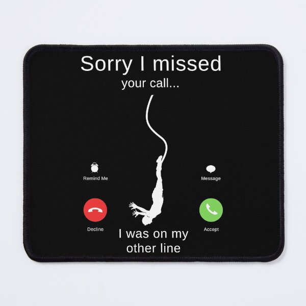 Item preview, Sorry I Missed Your Call I Was On My Other Line - Bungee Jumper designed and sold by itsokaybyme.
