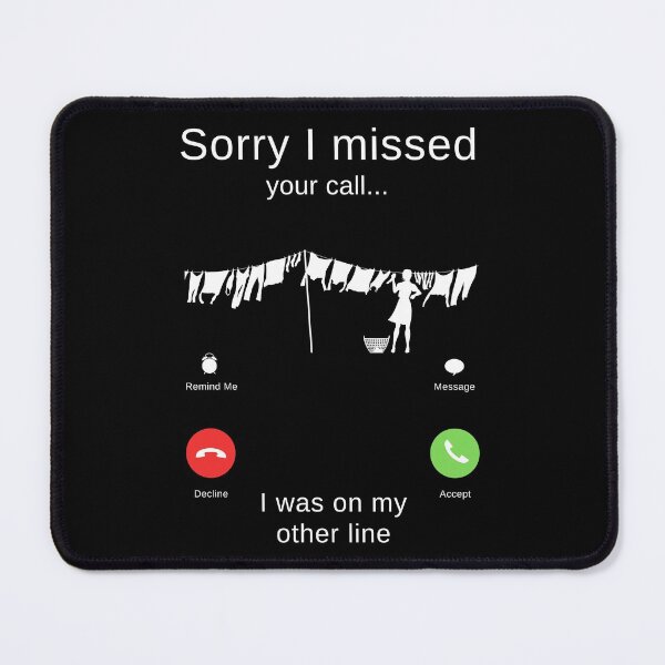 Item preview, Sorry I Missed Your Call I Was On My Other Line - Laundry Washing Line designed and sold by itsokaybyme.