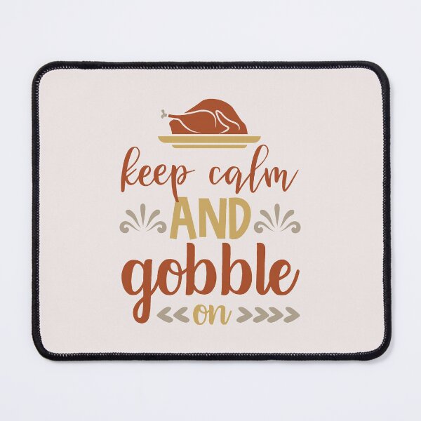 Item preview, Keep Calm And Gobble On | Thanksgiving Turkey | Funny Thanksgiving Quotes designed and sold by DrawingBoard.