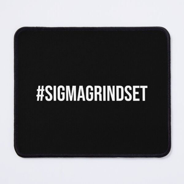 Item preview, Sigma Grindset designed and sold by MariosNydras.